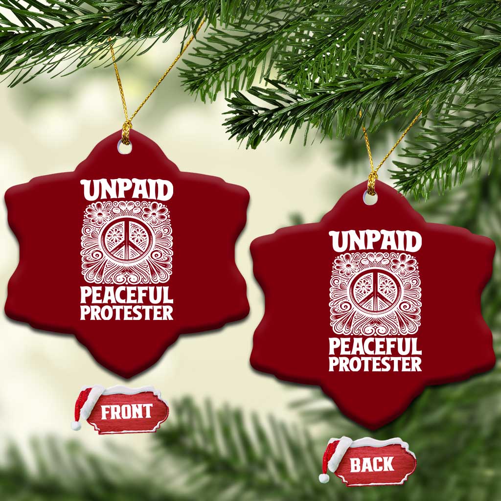 Unpaid Peaceful Protester Vintage Floral Peace Ceramic Ornament Hippie Style Activist Retro Anti War Boho Protest