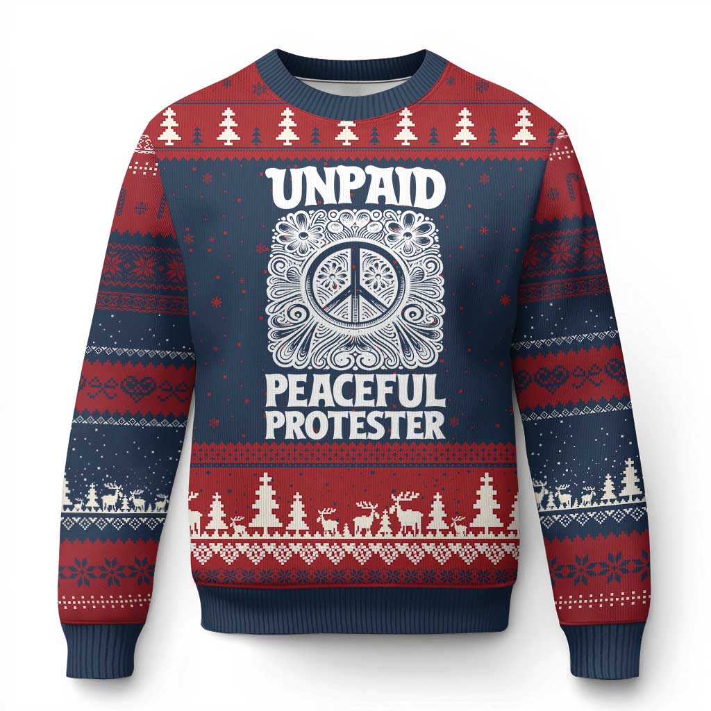 Unpaid Peaceful Protester Vintage Floral Peace Ugly Christmas Sweater Hippie Style Activist Retro Anti War Boho Protest