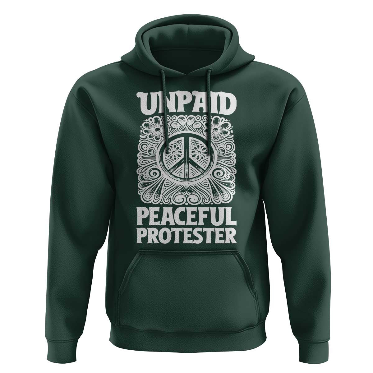 Unpaid Peaceful Protester Vintage Floral Peace Hoodie Hippie Style Activist Retro Anti War Boho Protest