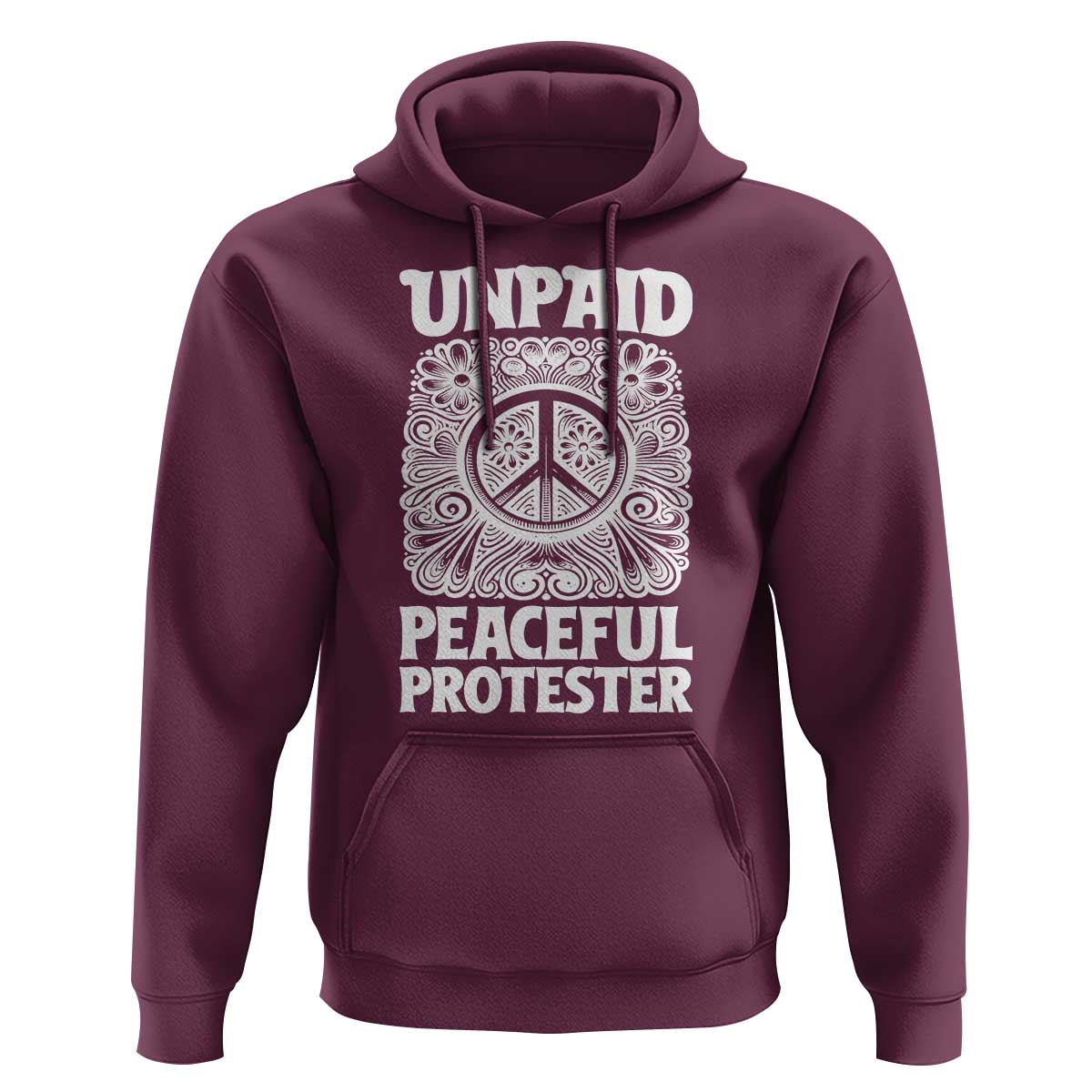 Unpaid Peaceful Protester Vintage Floral Peace Hoodie Hippie Style Activist Retro Anti War Boho Protest