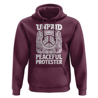 Unpaid Peaceful Protester Vintage Floral Peace Hoodie Hippie Style Activist Retro Anti War Boho Protest