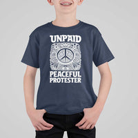 Unpaid Peaceful Protester Vintage Floral Peace T Shirt For Kid Hippie Style Activist Retro Anti War Boho Protest