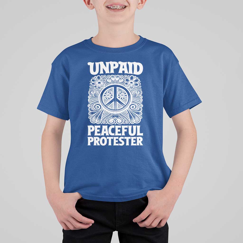 Unpaid Peaceful Protester Vintage Floral Peace T Shirt For Kid Hippie Style Activist Retro Anti War Boho Protest