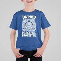 Unpaid Peaceful Protester Vintage Floral Peace T Shirt For Kid Hippie Style Activist Retro Anti War Boho Protest