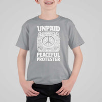 Unpaid Peaceful Protester Vintage Floral Peace T Shirt For Kid Hippie Style Activist Retro Anti War Boho Protest