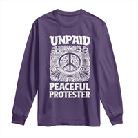 Unpaid Peaceful Protester Vintage Floral Peace Long Sleeve Shirt Hippie Style Activist Retro Anti War Boho Protest