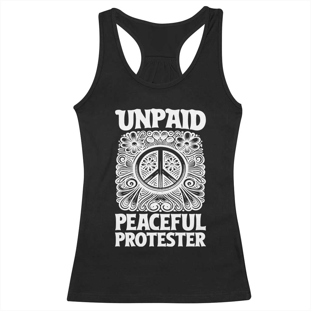 Unpaid Peaceful Protester Vintage Floral Peace Racerback Tank Top Hippie Style Activist Retro Anti War Boho Protest
