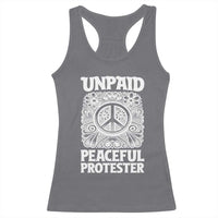 Unpaid Peaceful Protester Vintage Floral Peace Racerback Tank Top Hippie Style Activist Retro Anti War Boho Protest