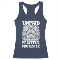 Unpaid Peaceful Protester Vintage Floral Peace Racerback Tank Top Hippie Style Activist Retro Anti War Boho Protest