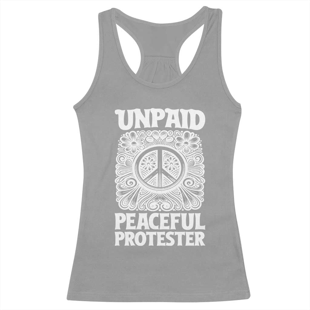 Unpaid Peaceful Protester Vintage Floral Peace Racerback Tank Top Hippie Style Activist Retro Anti War Boho Protest