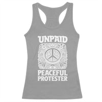 Unpaid Peaceful Protester Vintage Floral Peace Racerback Tank Top Hippie Style Activist Retro Anti War Boho Protest