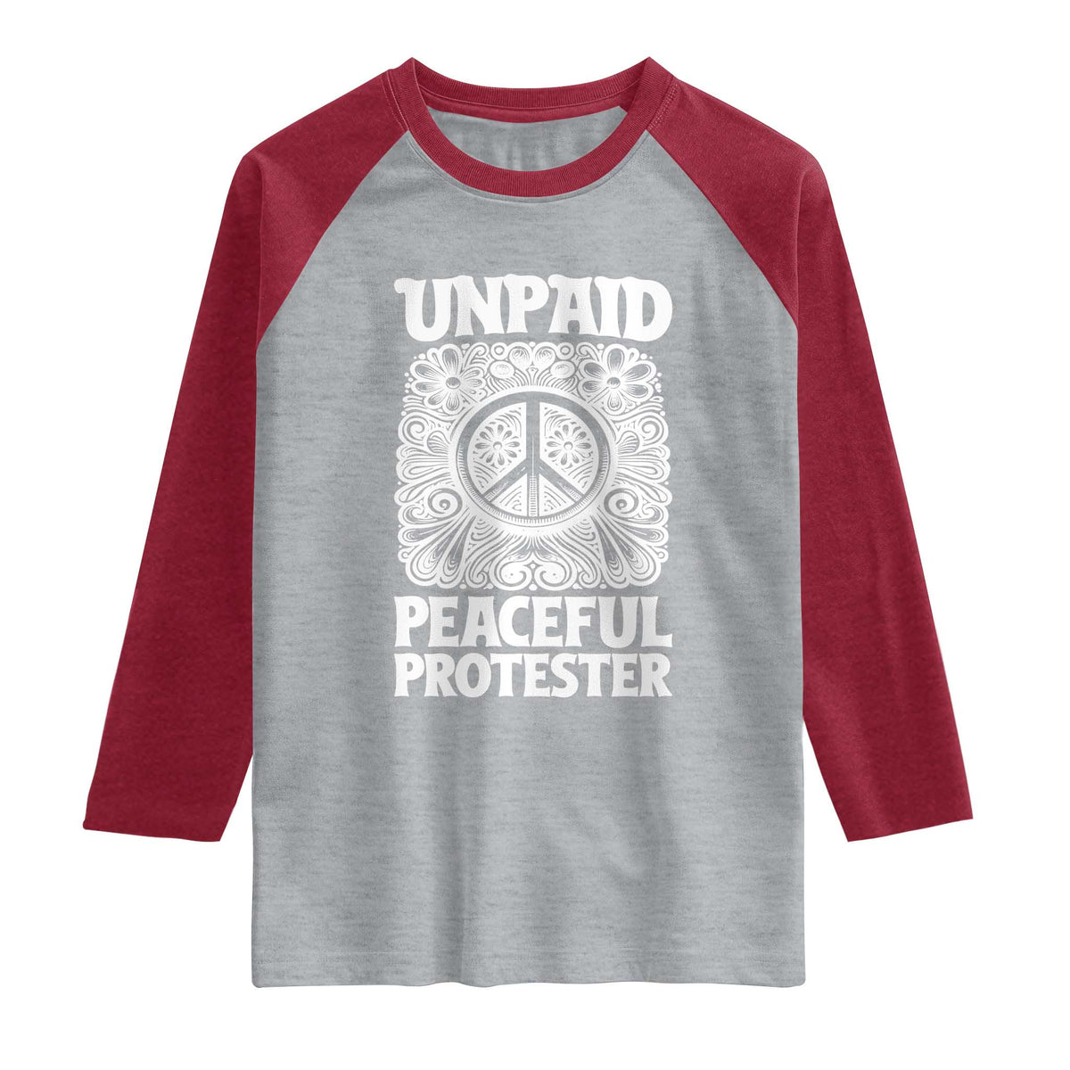 Unpaid Peaceful Protester Vintage Floral Peace Raglan Shirt Hippie Style Activist Retro Anti War Boho Protest