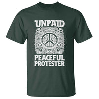 Unpaid Peaceful Protester Vintage Floral Peace T Shirt Hippie Style Activist Retro Anti War Boho Protest