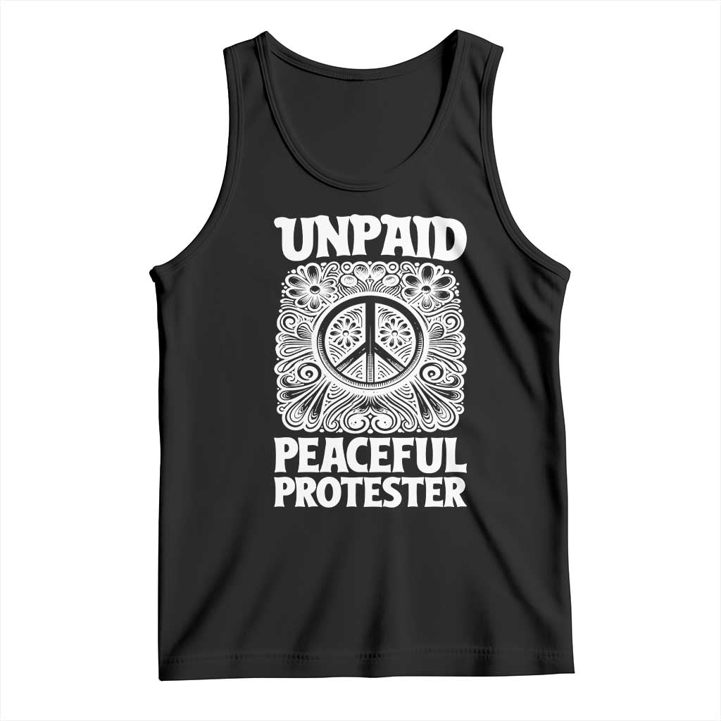 Unpaid Peaceful Protester Vintage Floral Peace Tank Top Hippie Style Activist Retro Anti War Boho Protest