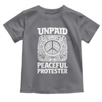 Unpaid Peaceful Protester Vintage Floral Peace Toddler T Shirt Hippie Style Activist Retro Anti War Boho Protest