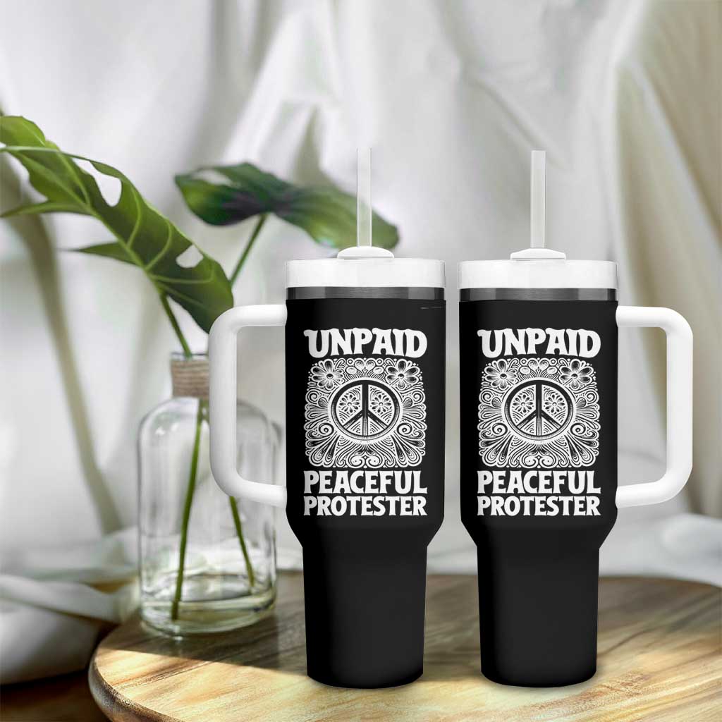 Unpaid Peaceful Protester Vintage Floral Peace Tumbler With Handle Hippie Style Activist Retro Anti War Boho Protest