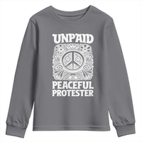 Unpaid Peaceful Protester Vintage Floral Peace Youth Sweatshirt Hippie Style Activist Retro Anti War Boho Protest