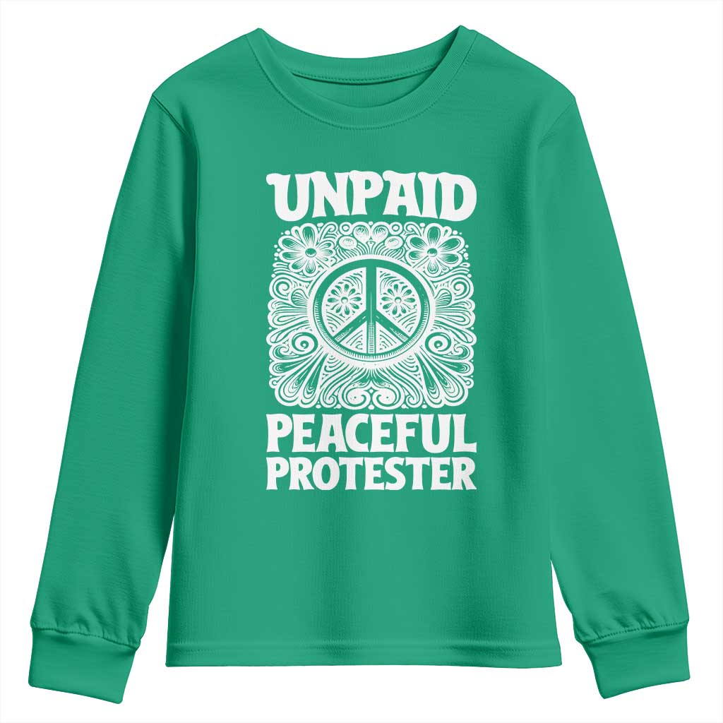 Unpaid Peaceful Protester Vintage Floral Peace Youth Sweatshirt Hippie Style Activist Retro Anti War Boho Protest