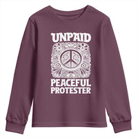 Unpaid Peaceful Protester Vintage Floral Peace Youth Sweatshirt Hippie Style Activist Retro Anti War Boho Protest