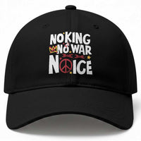 No Kings No Wars No Ice Bold Typography Baseball Cap Peace Symbol Anti War Activist Human Rights