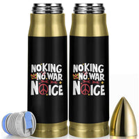 No Kings No Wars No Ice Bold Typography Bullet Tumbler Peace Symbol Anti War Activist Human Rights