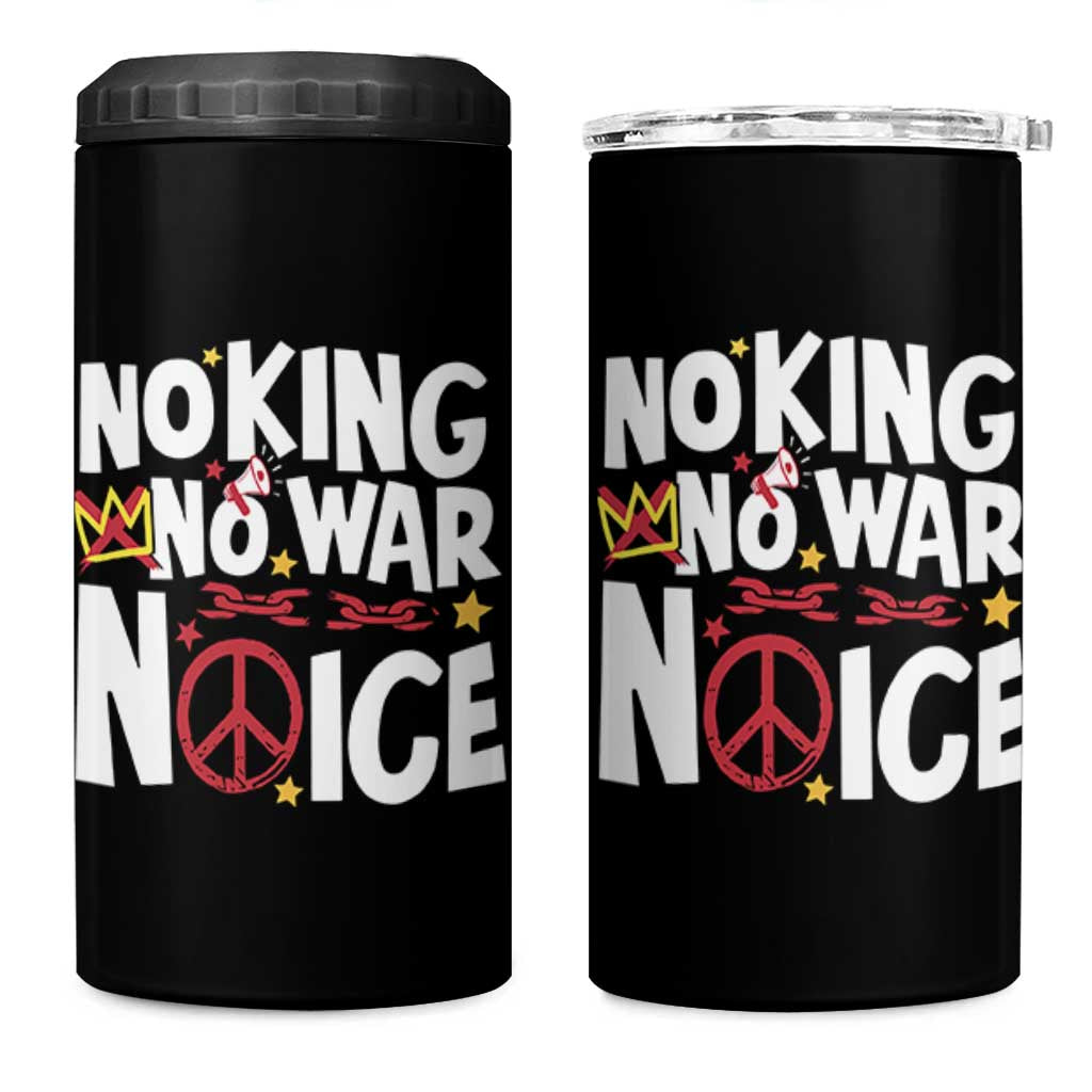 No Kings No Wars No Ice Bold Typography 4 in 1 Can Cooler Tumbler Peace Symbol Anti War Activist Human Rights