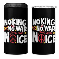 No Kings No Wars No Ice Bold Typography 4 in 1 Can Cooler Tumbler Peace Symbol Anti War Activist Human Rights