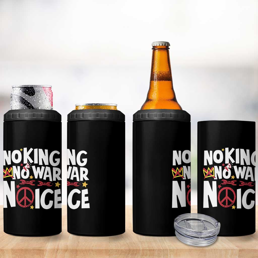 No Kings No Wars No Ice Bold Typography 4 in 1 Can Cooler Tumbler Peace Symbol Anti War Activist Human Rights