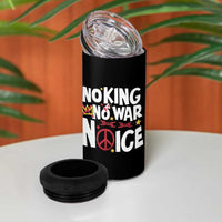 No Kings No Wars No Ice Bold Typography 4 in 1 Can Cooler Tumbler Peace Symbol Anti War Activist Human Rights