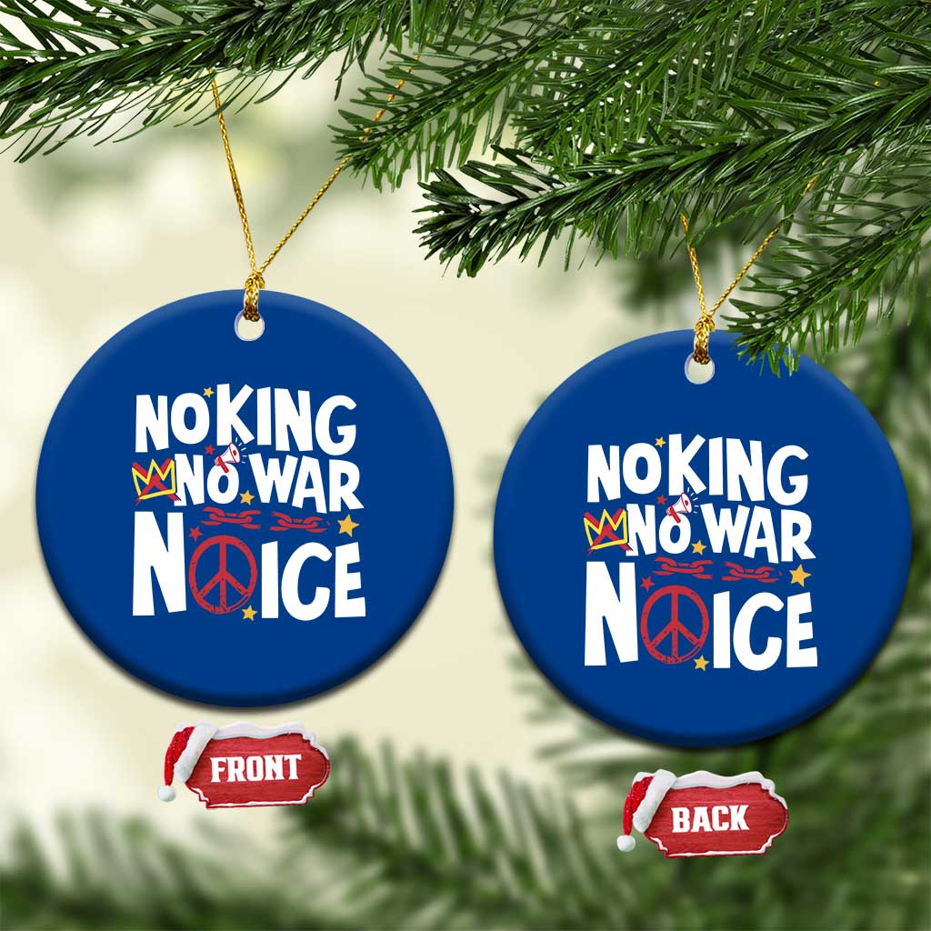 No Kings No Wars No Ice Bold Typography Ceramic Ornament Peace Symbol Anti War Activist Human Rights
