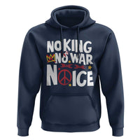 No Kings No Wars No Ice Bold Typography Hoodie Peace Symbol Anti War Activist Human Rights