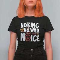 No Kings No Wars No Ice Bold Typography T Shirt For Women Peace Symbol Anti War Activist Human Rights