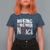 No Kings No Wars No Ice Bold Typography T Shirt For Women Peace Symbol Anti War Activist Human Rights