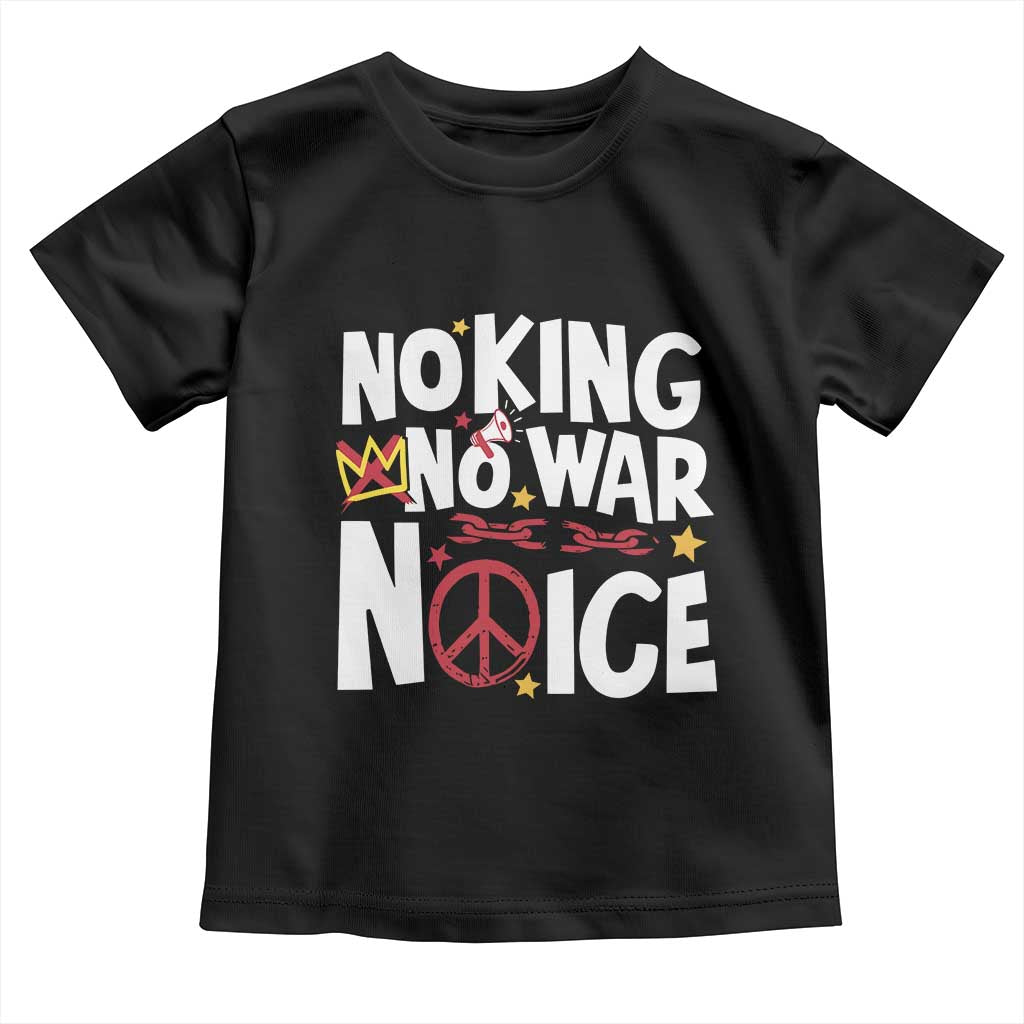 No Kings No Wars No Ice Bold Typography Toddler T Shirt Peace Symbol Anti War Activist Human Rights