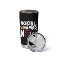 No Kings No Wars No Ice Bold Typography Tumbler Cup Peace Symbol Anti War Activist Human Rights