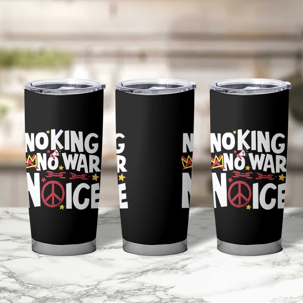 No Kings No Wars No Ice Bold Typography Tumbler Cup Peace Symbol Anti War Activist Human Rights
