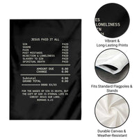 Jesus Paid It All Christian Receipt Garden Flag Romans 6:23 Faith Message Sin Debt Inspirational Gift