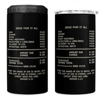 Jesus Paid It All Christian Receipt 4 in 1 Can Cooler Tumbler Romans 6:23 Faith Message Sin Debt Inspirational Gift