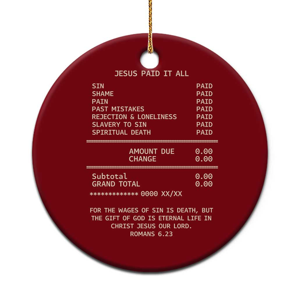 Jesus Paid It All Christian Receipt Ceramic Ornament Romans 6:23 Faith Message Sin Debt Inspirational Gift