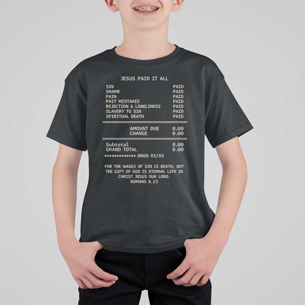 Jesus Paid It All Christian Receipt T Shirt For Kid Romans 6:23 Faith Message Sin Debt Inspirational Gift