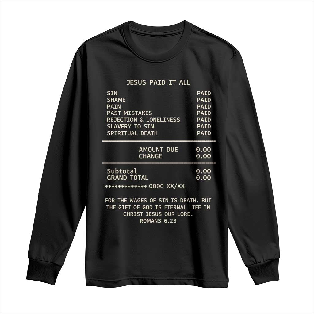 Jesus Paid It All Christian Receipt Long Sleeve Shirt Romans 6:23 Faith Message Sin Debt Inspirational Gift