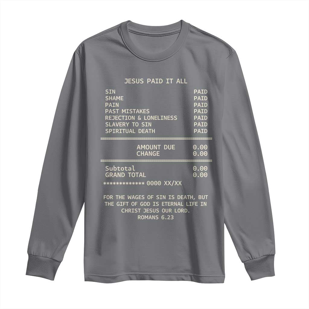 Jesus Paid It All Christian Receipt Long Sleeve Shirt Romans 6:23 Faith Message Sin Debt Inspirational Gift