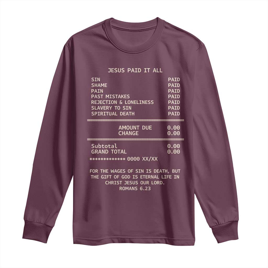 Jesus Paid It All Christian Receipt Long Sleeve Shirt Romans 6:23 Faith Message Sin Debt Inspirational Gift