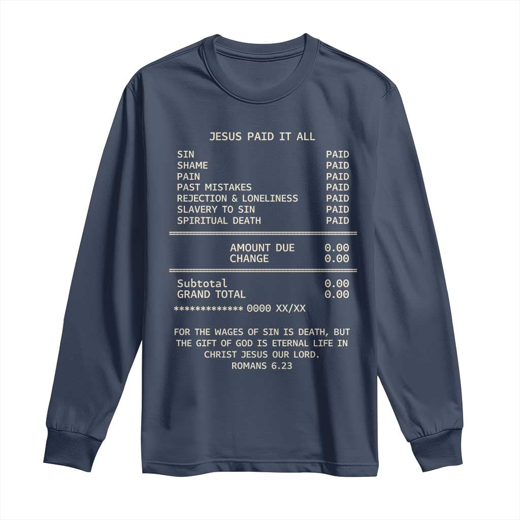 Jesus Paid It All Christian Receipt Long Sleeve Shirt Romans 6:23 Faith Message Sin Debt Inspirational Gift