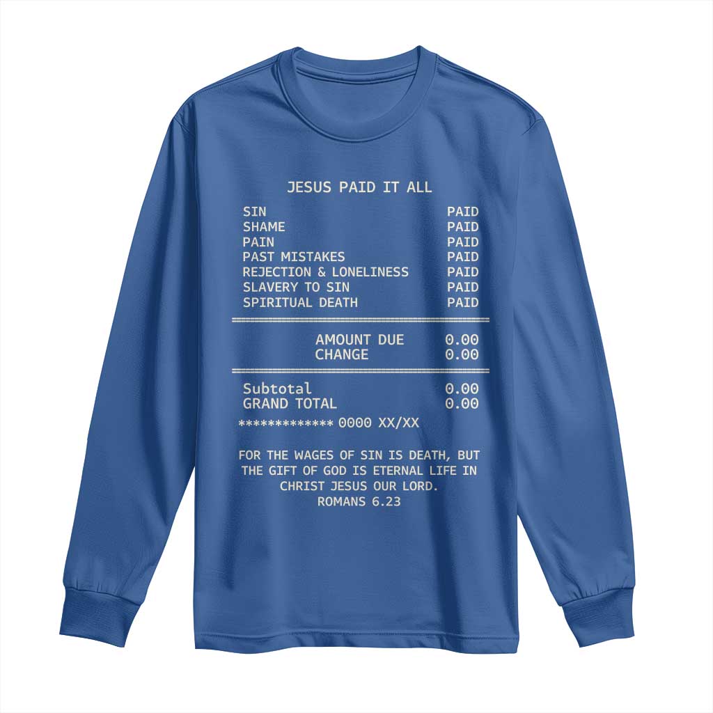 Jesus Paid It All Christian Receipt Long Sleeve Shirt Romans 6:23 Faith Message Sin Debt Inspirational Gift