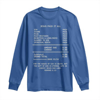 Jesus Paid It All Christian Receipt Long Sleeve Shirt Romans 6:23 Faith Message Sin Debt Inspirational Gift