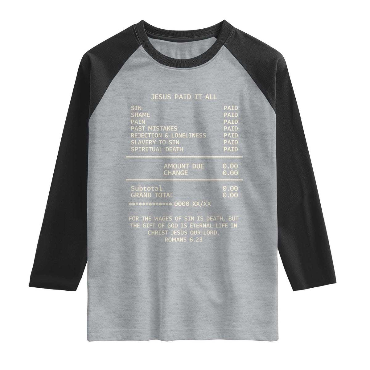 Jesus Paid It All Christian Receipt Raglan Shirt Romans 6:23 Faith Message Sin Debt Inspirational Gift