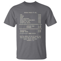 Jesus Paid It All Christian Receipt T Shirt Romans 6:23 Faith Message Sin Debt Inspirational Gift