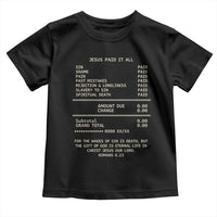 Jesus Paid It All Christian Receipt Toddler T Shirt Romans 6:23 Faith Message Sin Debt Inspirational Gift