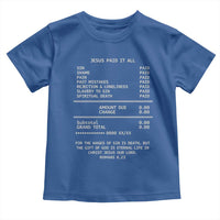Jesus Paid It All Christian Receipt Toddler T Shirt Romans 6:23 Faith Message Sin Debt Inspirational Gift